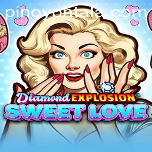 Unveiling the Magic of DiamondExplosionSweetLove and the PHTALA Login Feature
