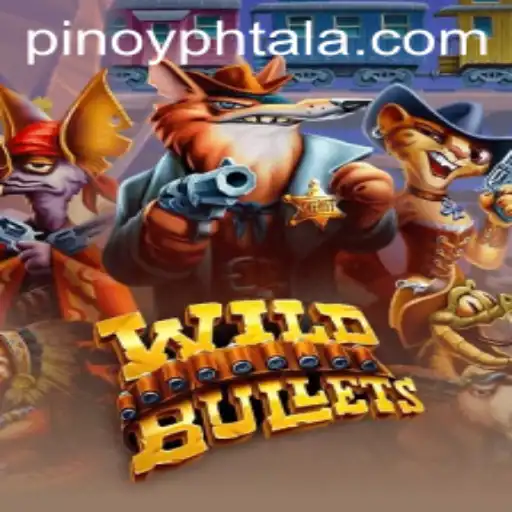 Exploring the Thrilling World of WildBullets and the Essential PHTALA Login